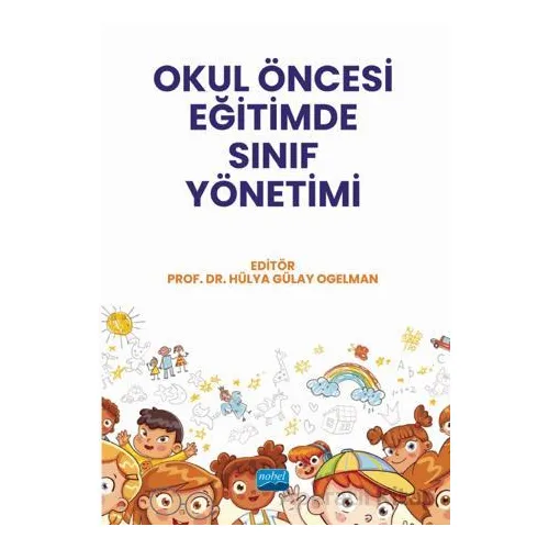 Okul Öncesi Eğitimde Sınıf Yönetimi - Kolektif - Nobel Akademik Yayıncılık