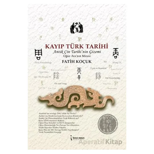 Kayıp Türk Tarihi - Fatih Koçuk - İkinci Adam Yayınları