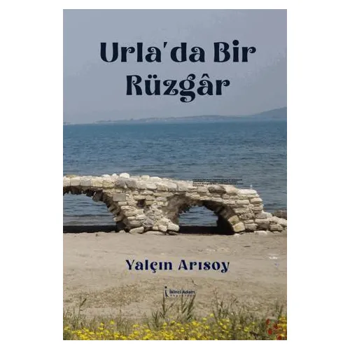 Urla’da Bir Rüzgar - Yalçın Arısoy - İkinci Adam Yayınları