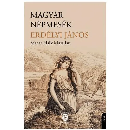 Macar Halk Masalları - Janos Eredelyi - Dorlion Yayınları