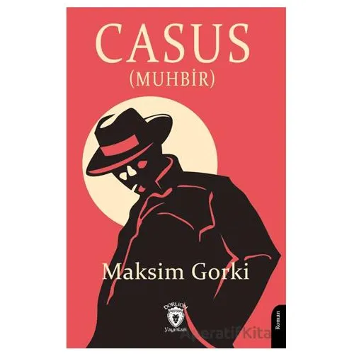 Casus (Muhbir) - Maksim Gorki - Dorlion Yayınları