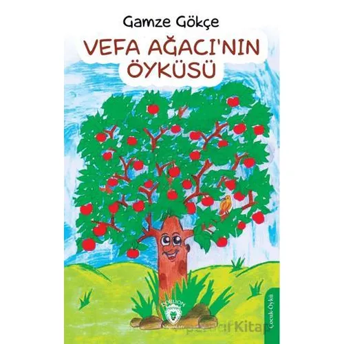 Vefa Ağacı’nın Öyküsü - Gamze Gökçe - Dorlion Yayınları