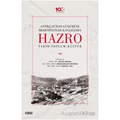 Antikçağdan Günümüze Medeniyetler Kavşağında Hazro (Tarih-Toplum-Kültür)