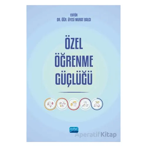 Özel Öğrenme Güçlüğü - Kolektif - Nobel Akademik Yayıncılık