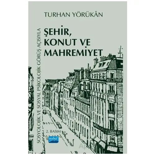 Sosyolojik ve Sosyal Psikolojik Görüş Açısıyla Şehir, Konut ve Mahremiyet