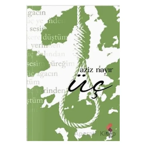 Üç - Aziz Nayır - Klaros Yayınları