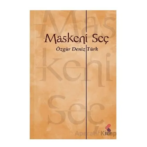 Maskeni Seç - Özgür Deniz Türk - Klaros Yayınları