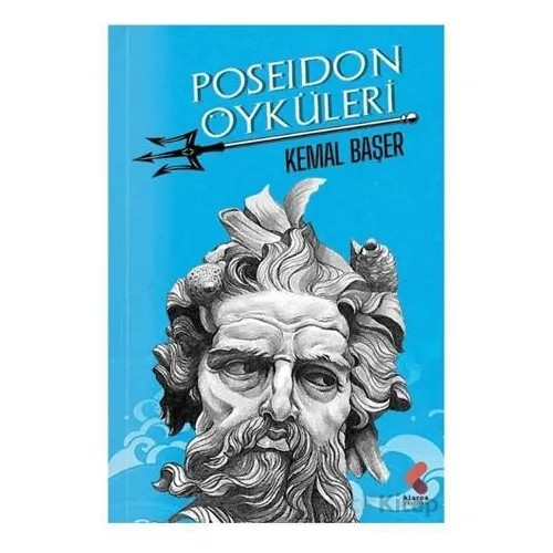 Poseidon Öyküleri - Kemal Başer - Klaros Yayınları