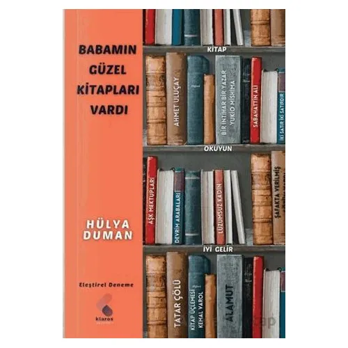 Babamın Güzel Kitapları Vardı - Hülya Duman - Klaros Yayınları