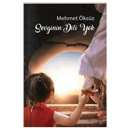 Sevginin Dili Yok - Mehmet Öksüz - Klaros Yayınları