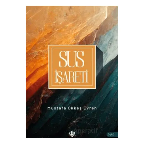 Sus İşareti - Mustafa Ökkeş Evren - Türkiye Diyanet Vakfı Yayınları