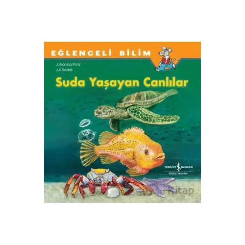 Suda Yaşayan Canlılar - Johanna Prinz - İş Bankası Kültür Yayınları