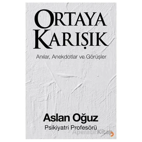 Ortaya Karışık - Aslan Oğuz - Cinius Yayınları