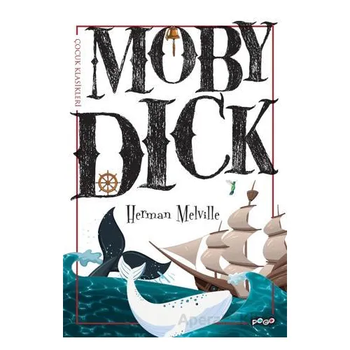 Moby Dick - Herman Melville - Pogo Çocuk