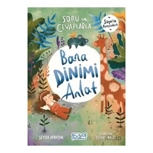 Soru ve Cevaplarla Bana Dinimi Anlat - Şeyda Apaydın - Timaş Gülce Çocuk