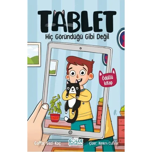 Hiç Göründüğü Gibi Değil - Tablet - Gaffar Gazi Koç - Timaş Gülce Çocuk