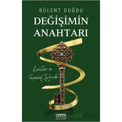 Değişimin Anahtarı - Bülent Doğdu - Ceres Yayınları