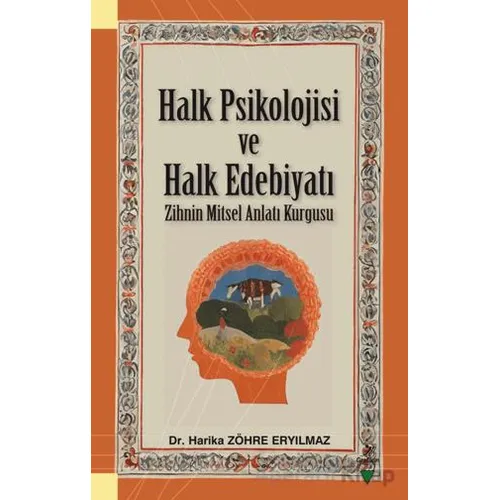 Halk Psikolojisi ve Halk Edebiyatı - Harika Zöhre Eryılmaz - Grafiker Yayınları