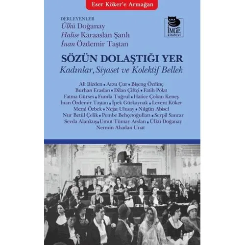 Sözün Dolaştığı Yer - Kolektif - İmge Kitabevi Yayınları