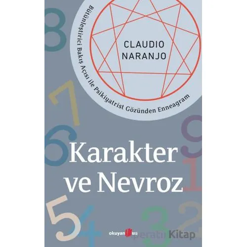 Karakter ve Nevroz - Claudio Naranjo - Okuyan Us Yayınları