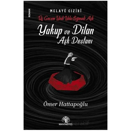 Yakup ve Dilan Aşk Destanı - Ömer Hattapoğlu - Mavi Nefes Yayınları