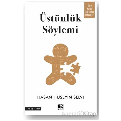 Üstünlük Söylemi - Hasan Hüseyin Selvi - Çınaraltı Yayınları