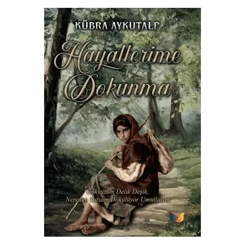 Hayallerime Dokunma - Kübra Aykutalp - Ateş Yayınları