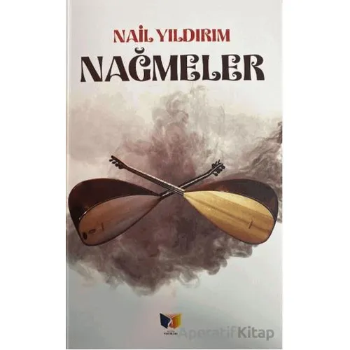 Nağmeler - Nail Yıldırım - Ateş Yayınları