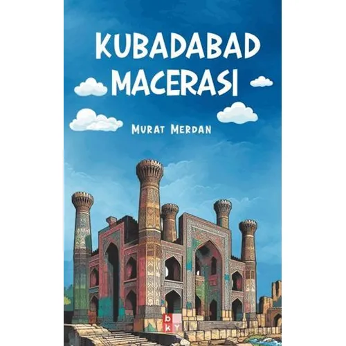 Kubadabad Macerası - Murat Merdan - Babıali Kültür Yayıncılığı