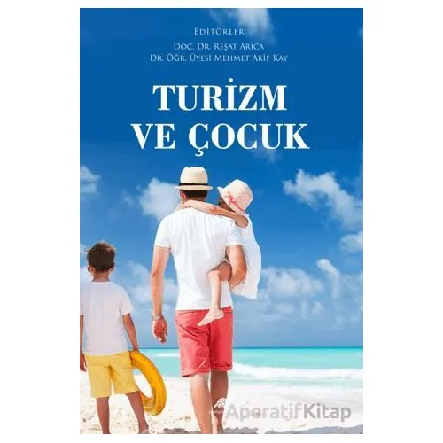 Turizm ve Çocuk - Reşat Arıca - Paradigma Akademi Yayınları