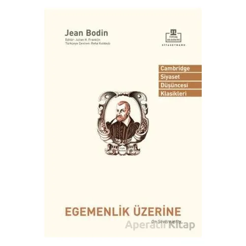 Egemenlik Üzerine - Jean Bodin - Timaş Akademi