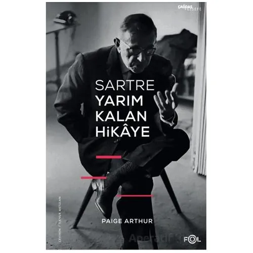 Sartre Yarım Kalan Hikaye - Paige Arthur - Fol Kitap