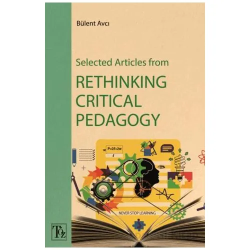 Selected Articles From Rethınkıng Crıtıcal Pedagogy - Kolektif - Töz Yayınları