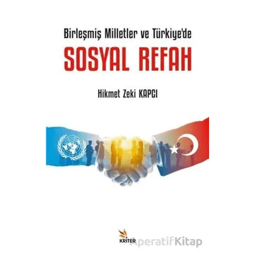 Birleşmiş Milletler ve Türkiyede Sosyal Refah - Hikmet Zeki Kapcı - Kriter Yayınları