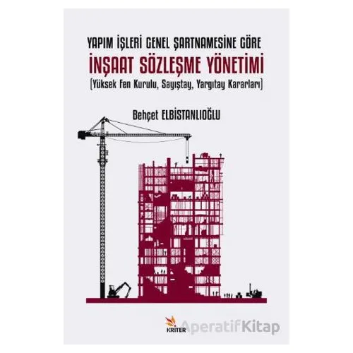 Yapım İşleri Genel Şartnamesine Göre İnşaat Sözleşme Yönetimi Yüksek Fen Kurulu, Sayıştay, Yargıtay