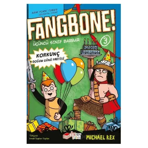 Fangbone! Korkunç Doğum Günü Partisi - Michael Rex - The Kitap