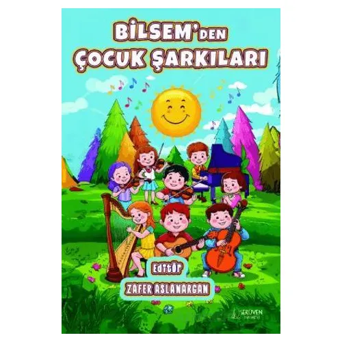 Bilsem’den Çocuk Şarkıları - Zafer Aslanargan - Serüven Yayınevi