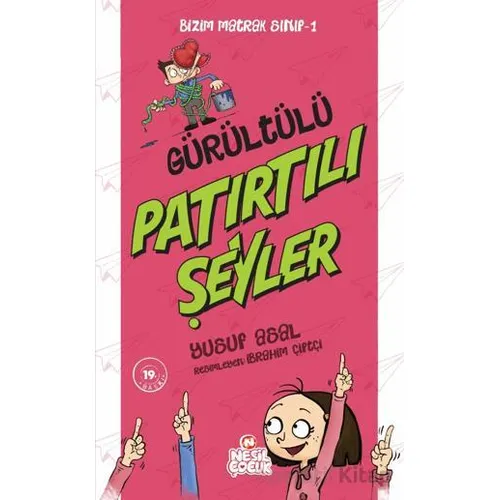 Gürültülü Patırtılı Şeyler - Yusuf Asal - Nesil Çocuk Yayınları