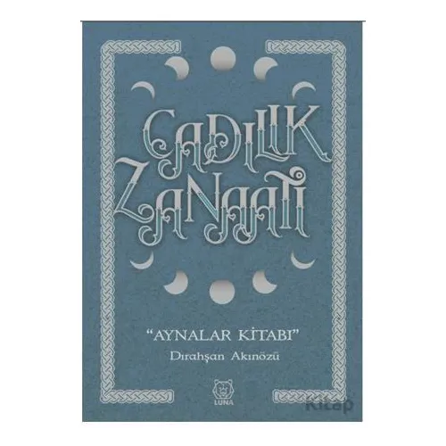 Cadılık Zanaatı - Aynalar Kitabı - Dırahşan Akınözü Ergin - Luna Yayınları