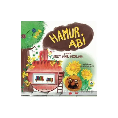 Hamur Abi - Mert Anıl Arslan - Luna Çocuk Yayınları
