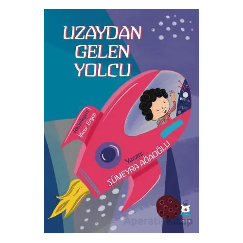 Uzaydan Gelen Yolcu - Sümeyra Ağaoğlu - Luna Çocuk Yayınları