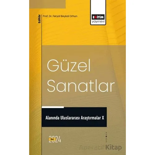 Güzel Sanatlar Alanında Uluslararası Araştırmalar X