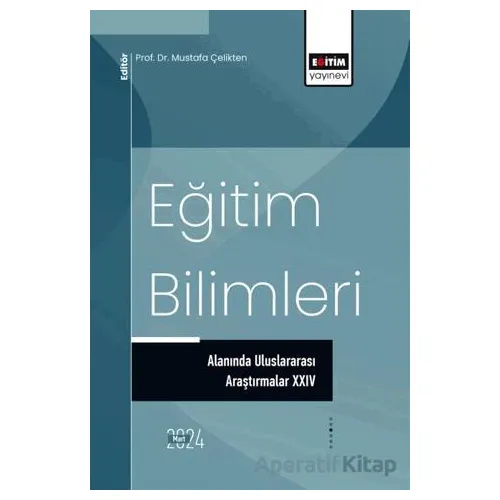 Eğitim Bilimleri Alanında Uluslararası Araştırmalar XXIV