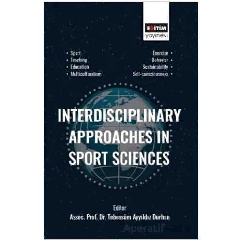 Interdisciplinary Approaches in Sport Sciences - Kolektif - Eğitim Yayınevi - Bilimsel Eserler