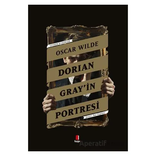 Dorian Gray’in Portresi - Oscar Wılde - Kapı Yayınları