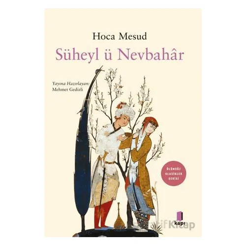 Süheyl ü Nevbahar - Hoca Mesud - Kapı Yayınları