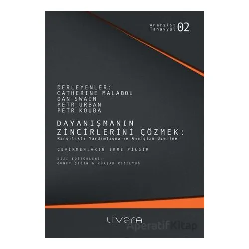 Dayanışmanın Zincirlerini Çözmek - Petr Urban - Livera Yayınevi