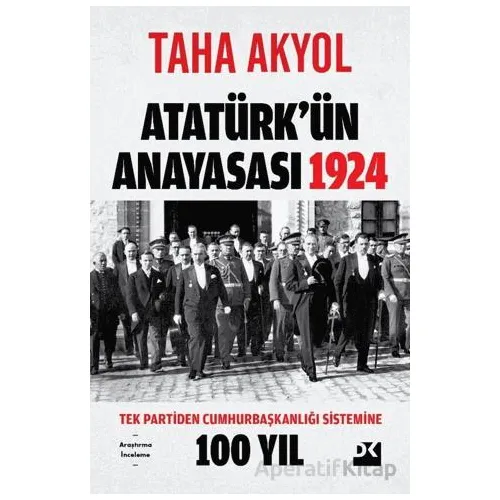 Atatürkün Anayasası 1924 - Taha Akyol - Doğan Kitap