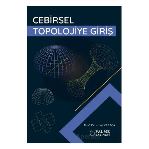 Cebirsel Tolojiye Giriş - İsmet Karaca - Palme Yayıncılık