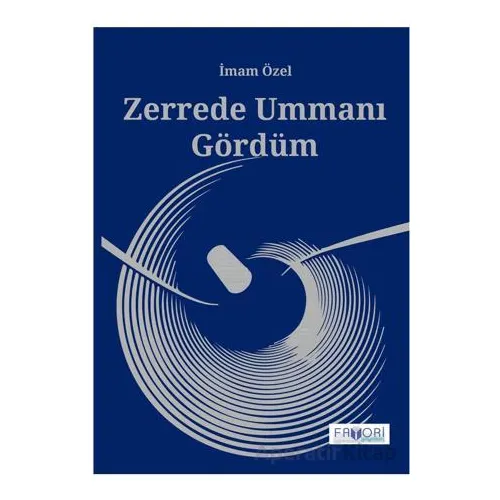 Zerrede Ummanı Gördüm - İmam Özel - Favori Yayınları